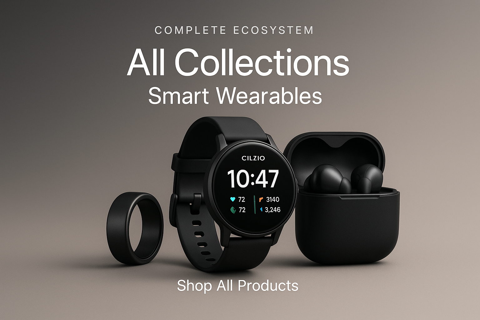 Cilzio Complete Ecosystem All Collections Smart Wearables